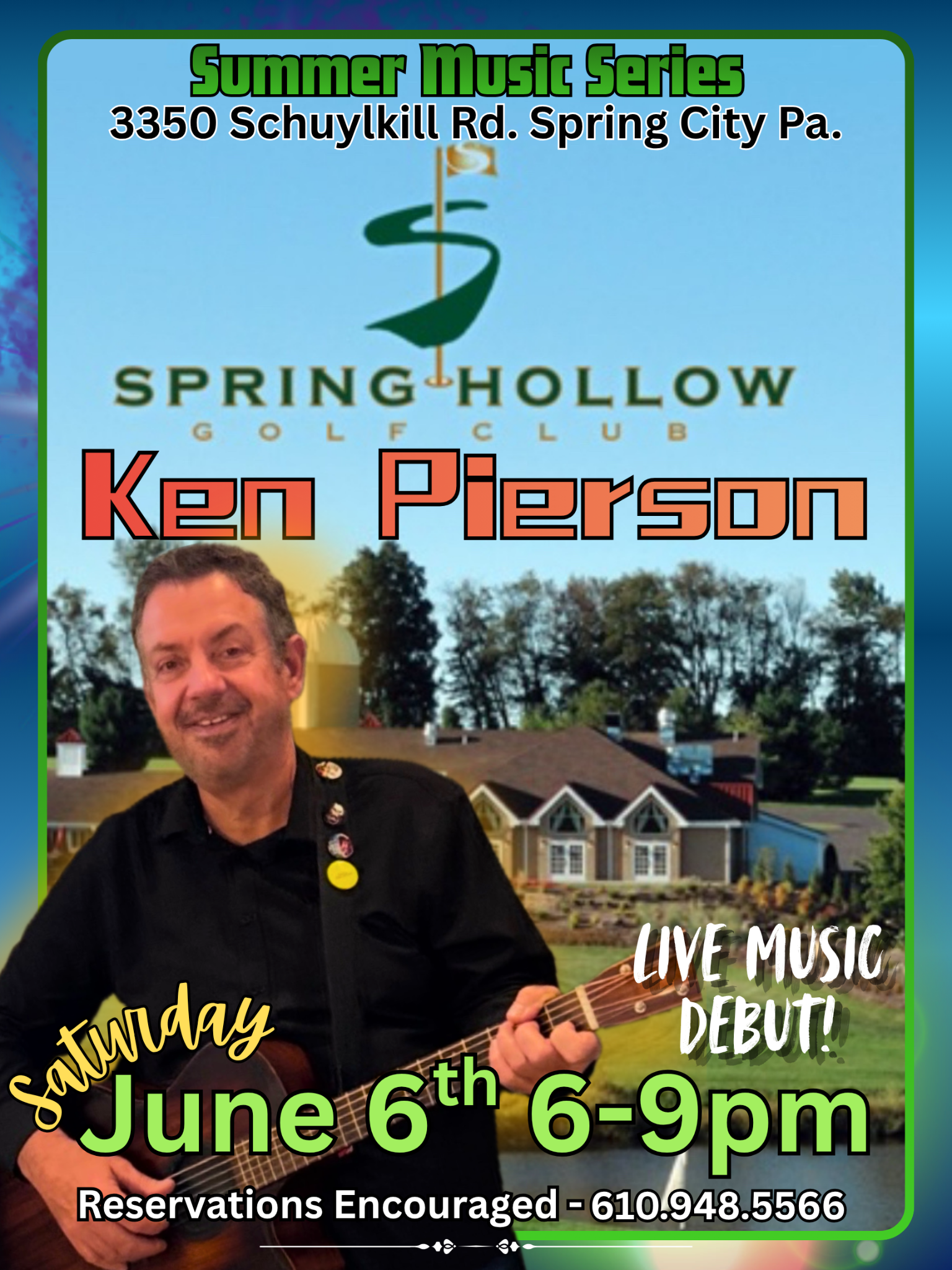 Poster for Summer Music Series at Spring Hollow Golf Club featuring Ken Pierson; event date June 6, 6–9 pm, with reservations info included